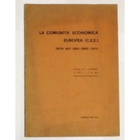 Ranieri, La Comunità Economica Europea (C.e.e.). Struttura, finalità, geografia economica e risultati