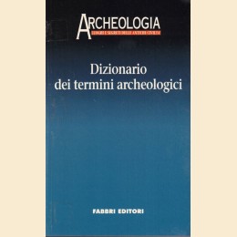 Abbiati et al., Dizionario dei termini archeologici