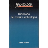 Abbiati et al., Dizionario dei termini archeologici