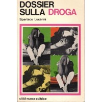 Lucarini, Dossier sulla droga