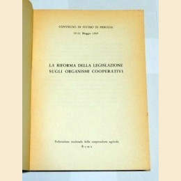 La riforma della legislazione sugli organismi cooperativi. Convegno di studio di Perugia – 19-21 maggio 1969