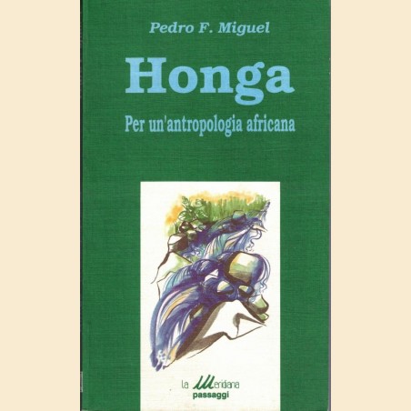 Miguel, Honga. Per un’antropologia africana