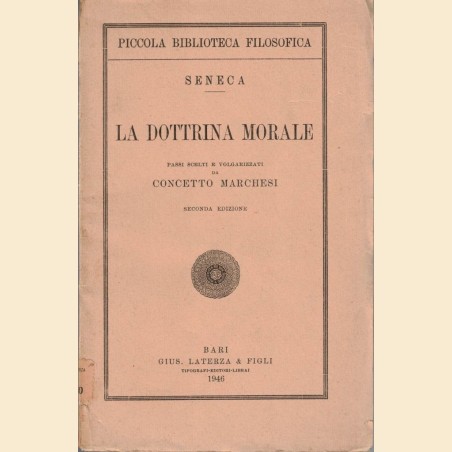 Seneca, La dottrina morale, passi scelti e volgarizzati da C. Marchesi