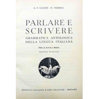 Galizzi, Verdina, Parlare e scrivere. Grammatica antologica della lingua italiana. Per la scuola media