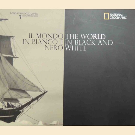 Il mondo in bianco e nero, a cura di A. Schiavetti, testi di B. Boner et al.