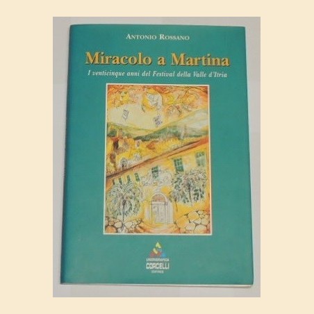 Rossano, Miracolo a Martina. I venticinque anni del Festival della Valle d'Itria