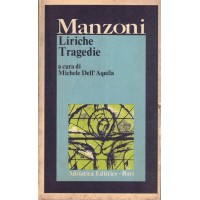 Manzoni, Liriche Tragedie, a cura di M. Dell’Aquila