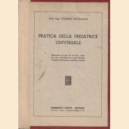 Catalano, Pratica della fresatrice universale