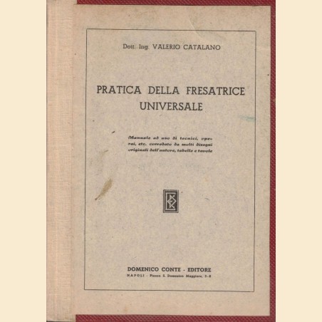 Catalano, Pratica della fresatrice universale