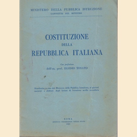 Costituzione della Repubblica Italiana, con prefazione dell’On. Prof. Egidio Tosato