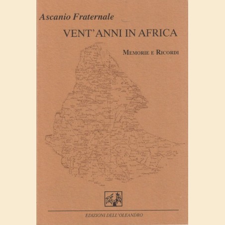 Fraternale, Vent’anni in Africa. Memorie e ricordi