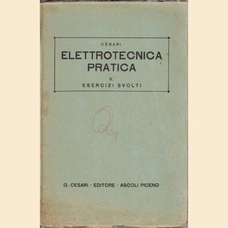 Cesari, Elettrotecnica patica. V. Esercizi svolti