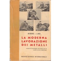 Bibone e Lino, La moderna lavorazione dei metalli