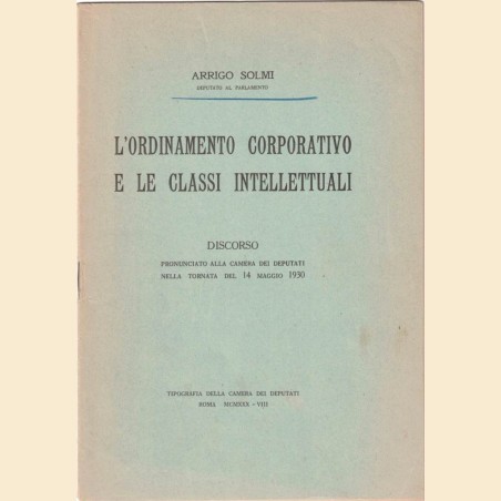 Solmi, L’ordinamento corporativo e le classi intellettuali