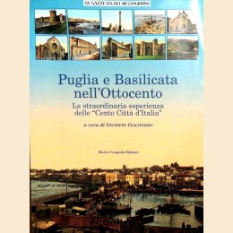 Puglia e Basilicata nell’Ottocento. La straordinaria esperienza delle Cento Città d’Italia, a cura di G. Giacovazzo