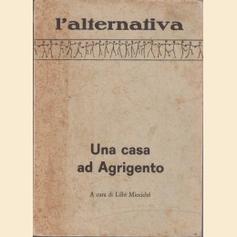 Una casa ad Agrigento, a cura di L. Micciché