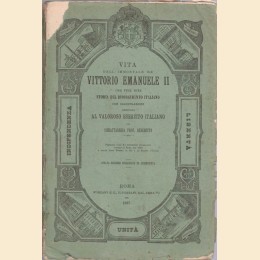 Schiattaregia, Vita dell’immortale Vittorio Emanuele II che vuol dire Storia del Risorgimento Italiano
