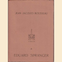 Spranger, Jean Jacques Rousseau ed altri saggi