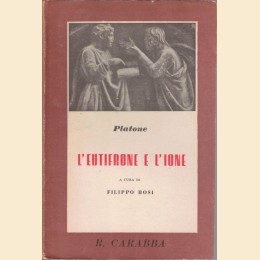 Platone, L’Eutifrone e l’Ione, introduzione e traduzione di F. Bosi