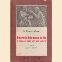 S. Bonaventura , Itinerario della mente di Dio e Riduzione delle arti alla teologia, traduzione e introduzione di A. Hermet