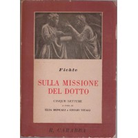 Fichte, Sulla missione del dotto. Cinque letture, prefazione di G. Vitali