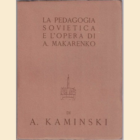 Kaminski, La pedagogia sovietica e l’opera di A. Makarenko