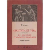 Bacone (Bacon), Cogitata et visa e schema del De dignitate et augmentis scietiarum, a cura di E. Anchieri