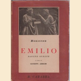 Rousseau, Emilio. Pagine scelte e Guida allo studio dell’Emilio, a cura di G. Arrighi