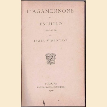 Eschilo, L’Agamennone, tradotto da I. Visentini
