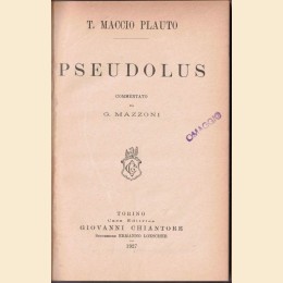 Plauto (Plautus), Pseudolus, commentato da G. Mazzoni