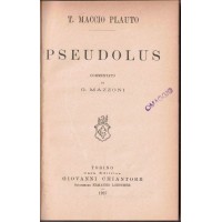 Plauto (Plautus), Pseudolus, commentato da G. Mazzoni