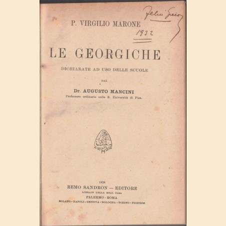 Virgilio (Vergilius), Le georgiche. Dichiarate ad uso delle scuole da A. Mancini