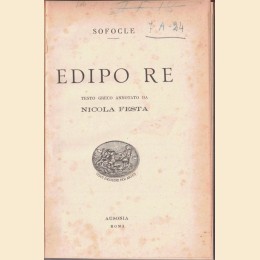 Sofocle (Sophocles), Edipo re, testo greco annotato da N. Festa