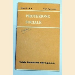 Protezione sociale, anno X, n. 4, luglio-agosto 1969