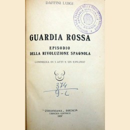 Daffini, Guardia rossa. Episodio della rivoluzione spagnola. Commedia in 3 atti e un epilogo