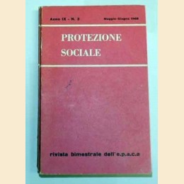 Protezione sociale, anno IX, n. 3, maggio-giugno 1968