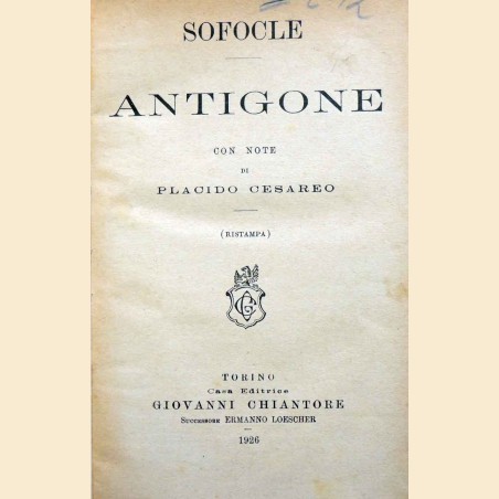 Sofocle (Sophocles), Antigone, con note di P. Cesareo