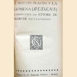 Plauto, La Gomena. Rudens, commentata da E. De Marchi + Minucio Felice, Octavius, a cura di A. Valmaggi