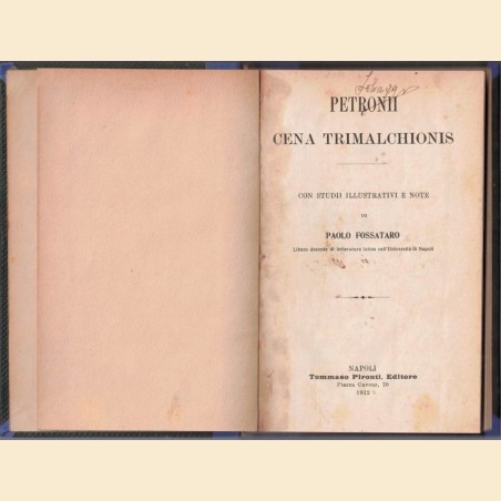 Petronii (Petronio, Petronius), Cena trimalchionis, con studii illustrativi e note di P. Fossataro