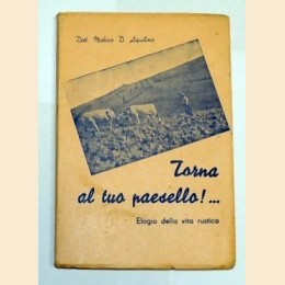 Molino, Torna al tuo paesello!... Elogio della vita rustica