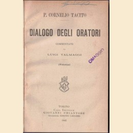 Tacito (Tacitus), Dialogo degli oratori, commentato da L. Valmaggi