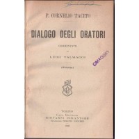 Tacito (Tacitus), Dialogo degli oratori, commentato da L. Valmaggi