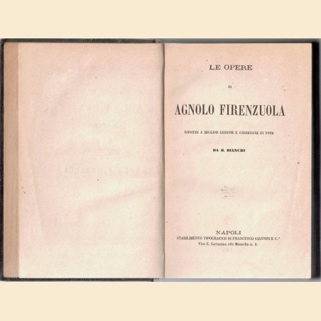 Firenzuola, Le opere. Vol. II, ridotte a miglior lezione e corredate di note da B. Bianchi