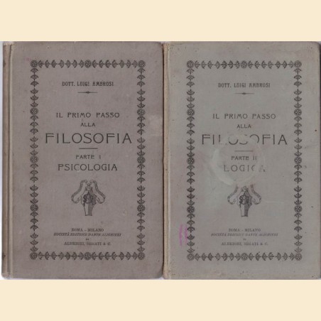 Ambrosi, Il primo passo alla filosofia, 1903-1904, 2 voll. (I. Psicologia – II. Logica)