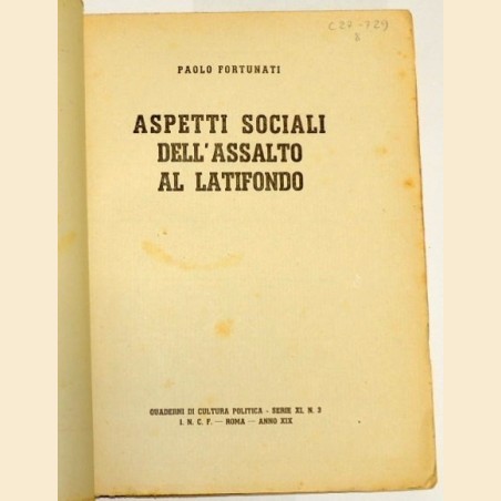 Fortunati, Aspetti sociali dell'assalto al latifondo