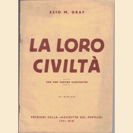 Gray, La loro civiltà