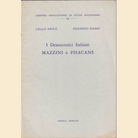 Aricò, Daino, I democratici italiani: Mazzini e Pisacane