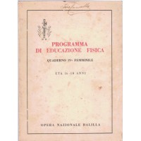 Programma di educazione fisica. Quaderno IV femminile. Età 16-18 anni