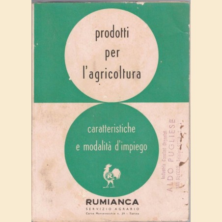 Rumianca – Servizio Agrario, Prodotti per l’agricoltura. Caratteristiche e modalità d’impiego