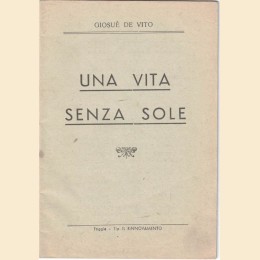 De Vito, Una vita senza sole